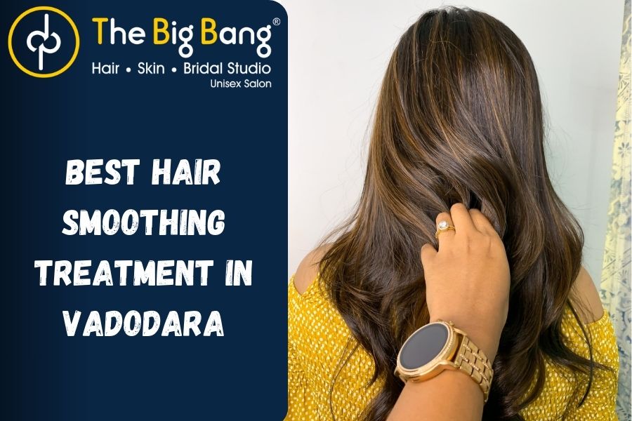 Best Hair Smoothing treatment in Vadodara